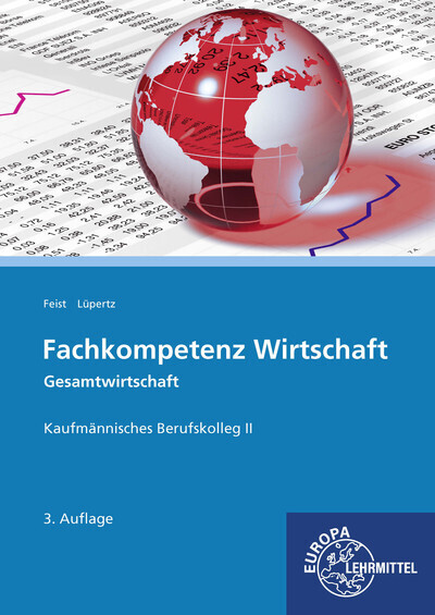 Cover: 9783808545720 | Fachkompetenz Wirtschaft - Gesamtwirtschaft | Feist | Taschenbuch