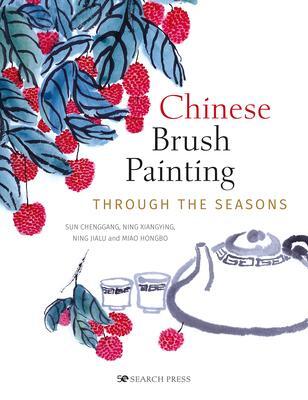 Cover: 9781800920064 | Chinese Brush Painting through the Seasons | Sun Chenggang (u. a.)