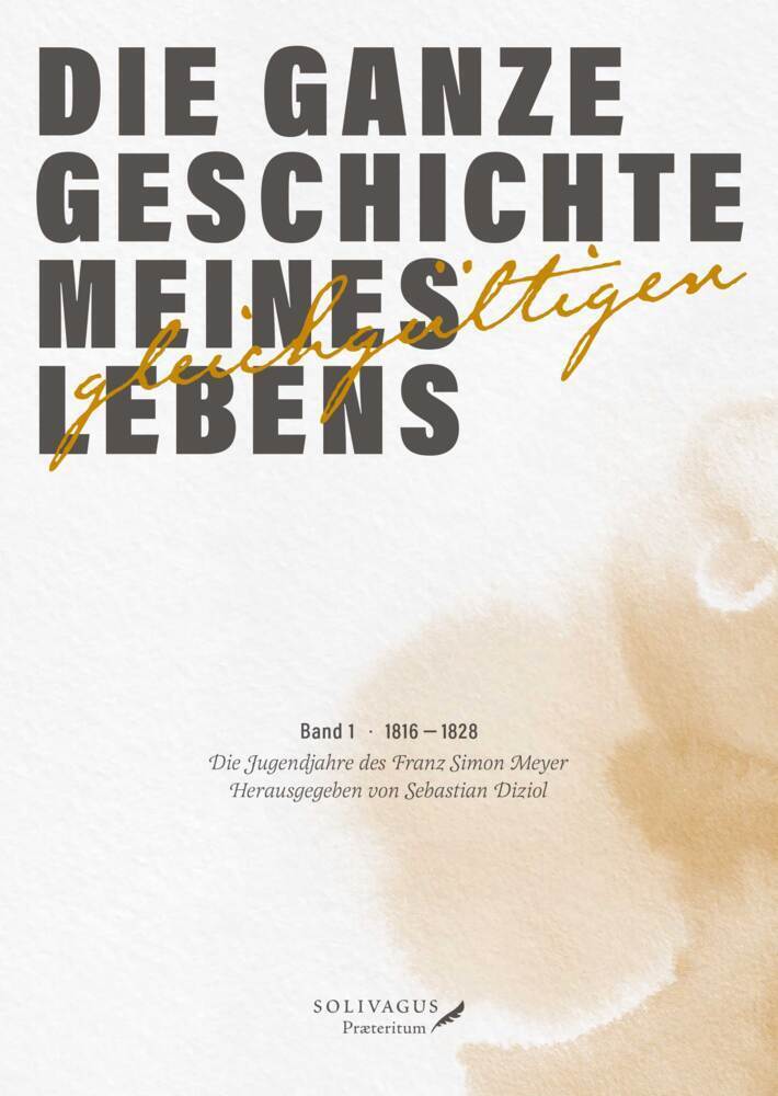 Cover: 9783981707939 | Die ganze Geschichte meines gleichgültigen Lebens | Franz Simon Meyer