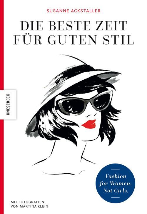 Cover: 9783957284440 | Die beste Zeit für guten Stil | Fashion for Women. Not Girls. | Buch