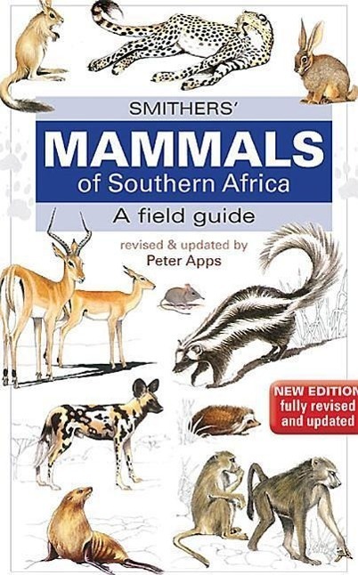 Cover: 9781770079137 | Smithers Mammals of Southern Africa | Peter Apps (u. a.) | Taschenbuch