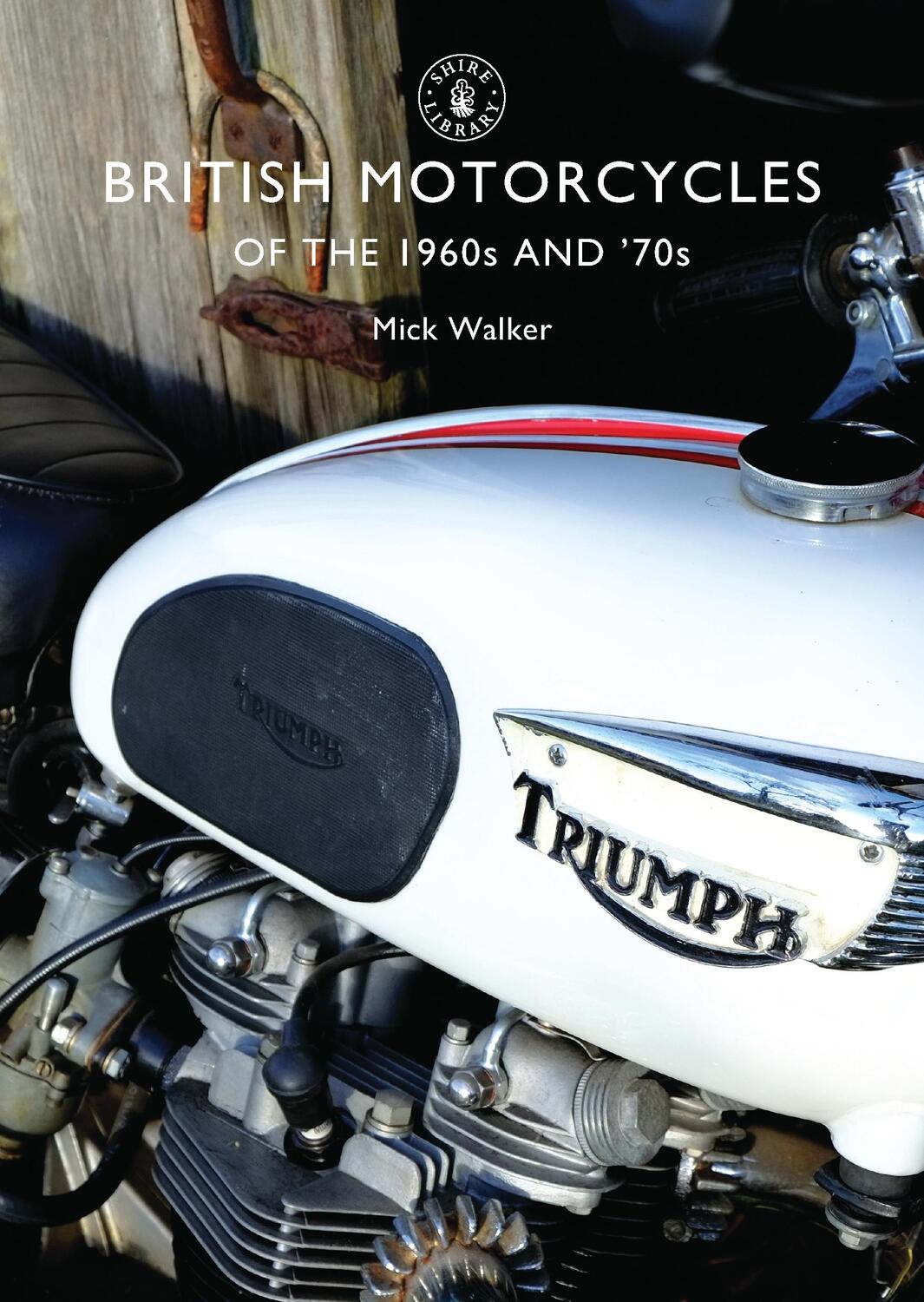 Cover: 9780747810575 | British Motorcycles of the 1960s and '70s | Mick Walker | Taschenbuch