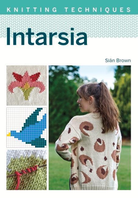 Cover: 9781785009471 | Intarsia | Sian Brown | Taschenbuch | Knitting Techniques | Englisch