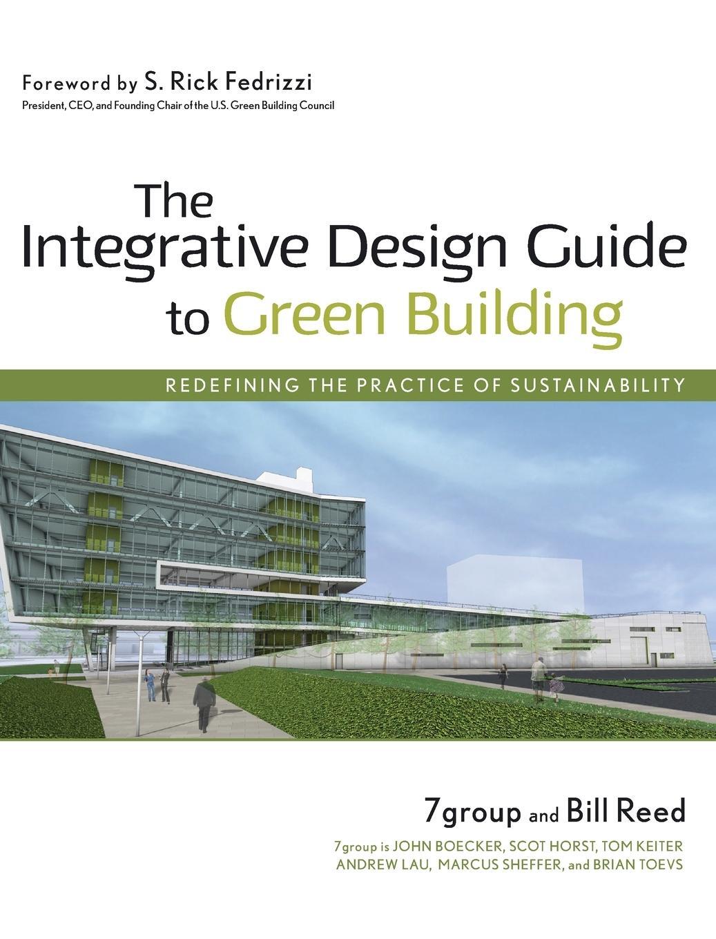 Cover: 9780470181102 | The Integrative Design Guide to Green Building | 7group | Buch | 2009