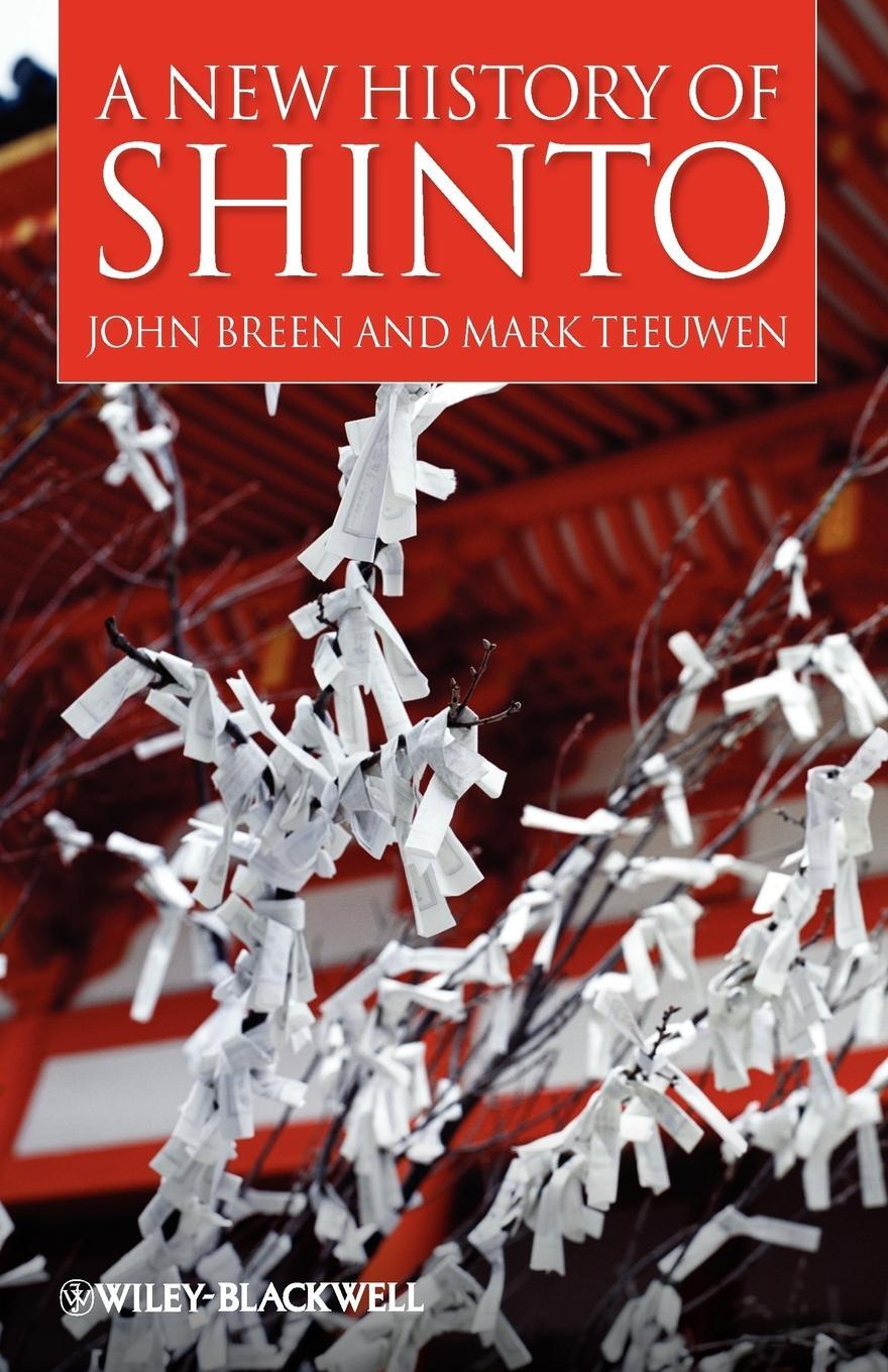 Cover: 9781405155168 | A New History of Shinto | John Breen (u. a.) | Taschenbuch | Englisch