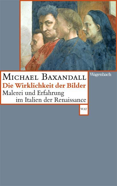 Cover: 9783803126931 | Die Wirklichkeit der Bilder | Michael Baxandall | Taschenbuch | 2013