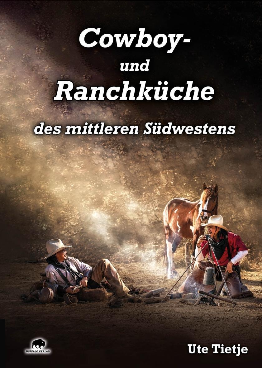 Cover: 9783946860037 | Cowboy- und Ranchküche des mittleren Südwestens | Ute Tietje | Buch