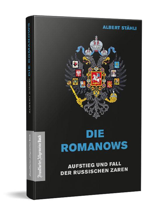 Cover: 9783962511104 | Die Romanows | Aufstieg und Fall der russischen Zaren | Albert Stähli