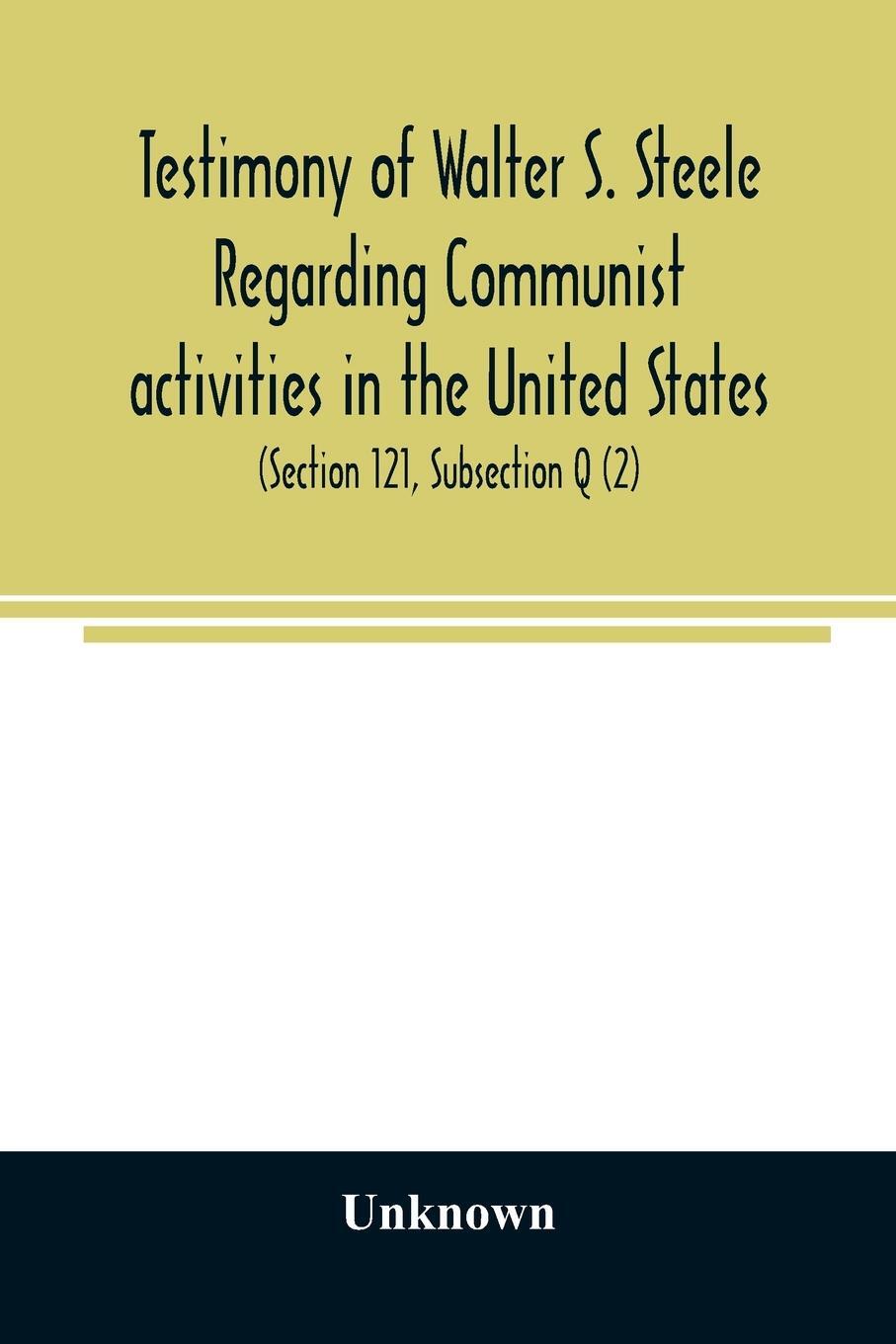 Cover: 9789354025457 | Testimony of Walter S. Steele regarding Communist activities in the...