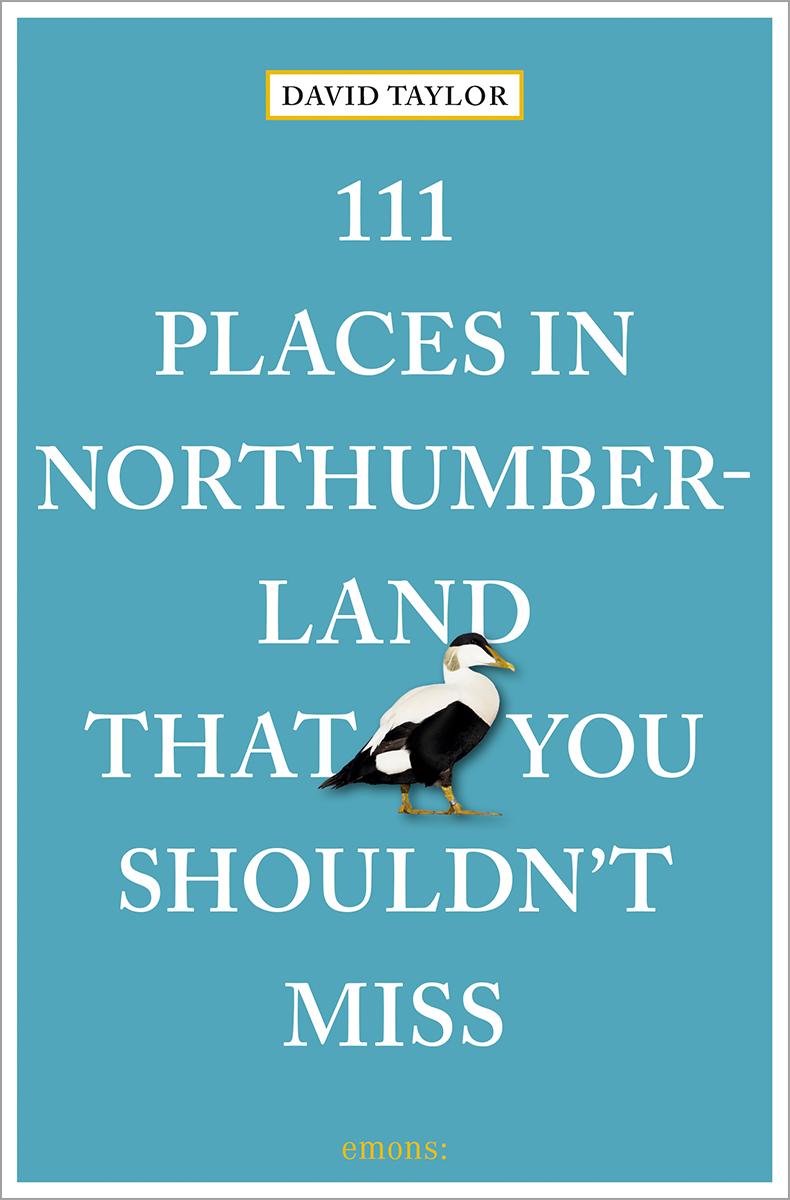 Cover: 9783740817923 | 111 Places in Northumberland That You Shouldn't Miss | Travel Guide