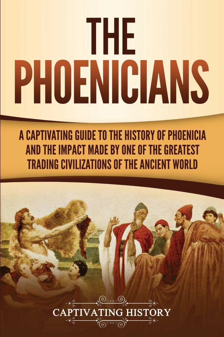 Cover: 9781647482053 | The Phoenicians | Captivating History | Taschenbuch | Paperback | 2019