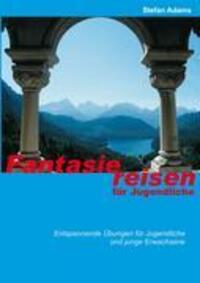 Cover: 9783833491085 | Fantasiereisen für Jugendliche | Stefan Adams | Buch | 2007