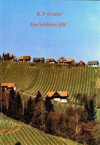 Cover: 9783854201281 | Das Schilcher ABC | Reinhard P Gruber | Kartoniert / Broschiert | 1988