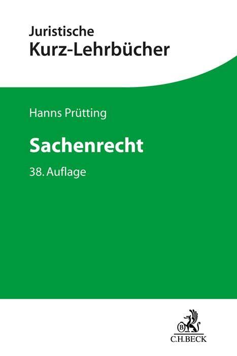 Cover: 9783406783982 | Sachenrecht | Ein Studienbuch | Hanns Prütting (u. a.) | Taschenbuch