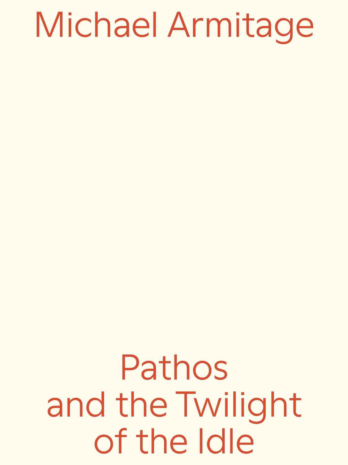 Cover: 9783753304090 | Michael Armitage. Pathos and the Twilight of the Idle | Trummer | Buch