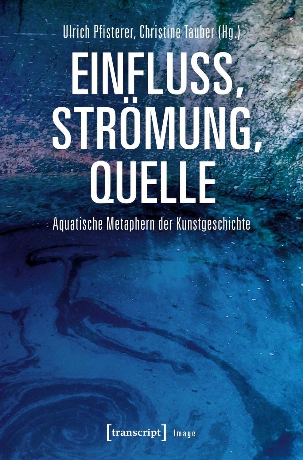Cover: 9783837643886 | Einfluss, Strömung, Quelle | Taschenbuch | 390 S. | Deutsch | 2019