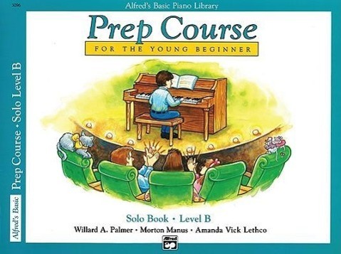 Cover: 9780739009703 | Alfred's Basic Piano Library Prep Course Solo B | Palmer (u. a.)