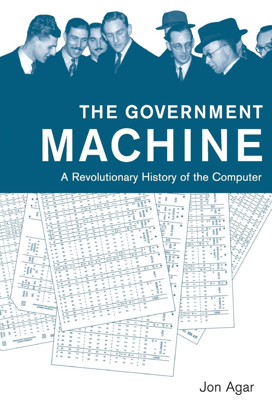 Cover: 9780262533881 | The Government Machine | A Revolutionary History of the Computer