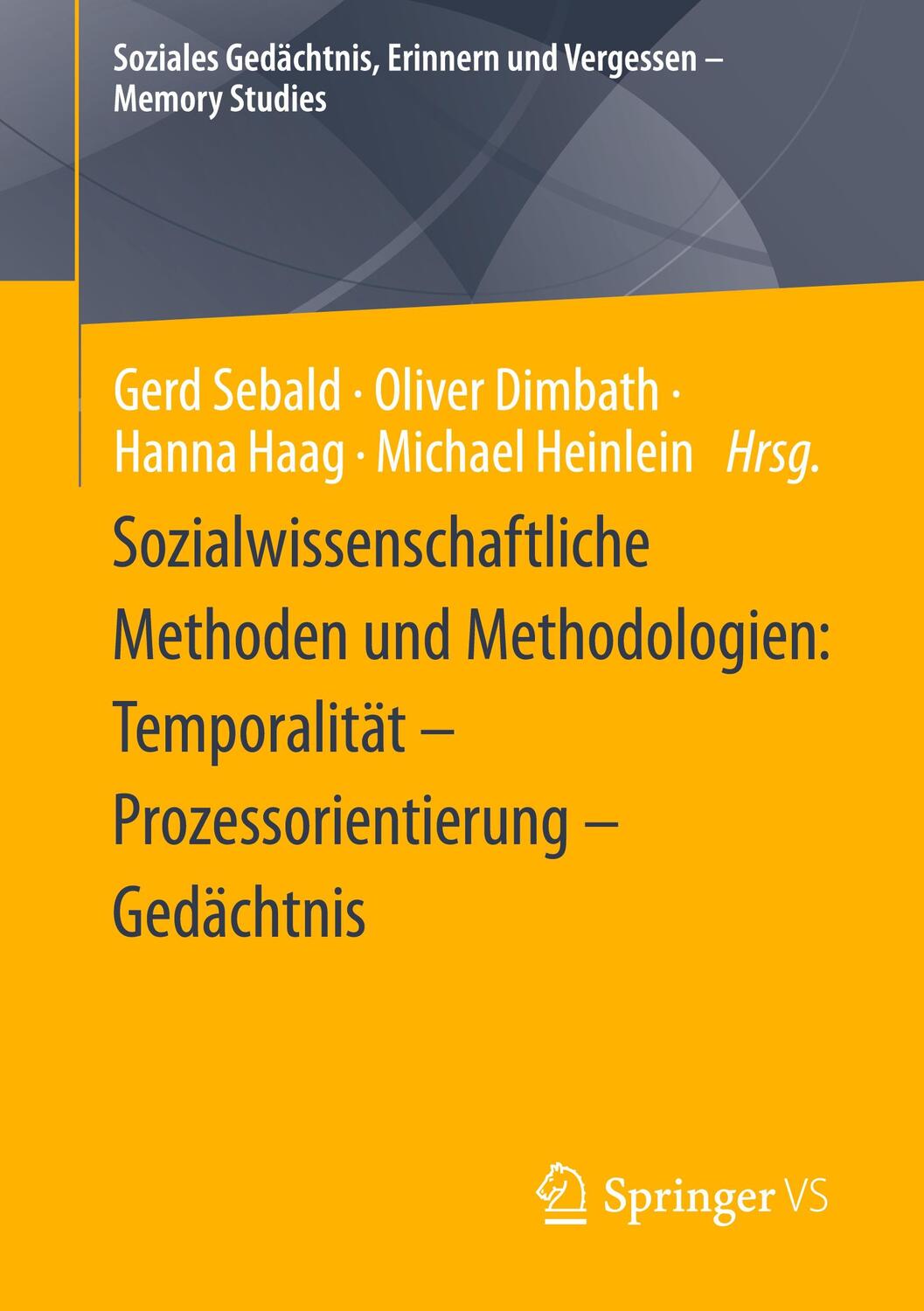 Cover: 9783658419134 | Sozialwissenschaftliche Methoden und Methodologien: Temporalität ¿...