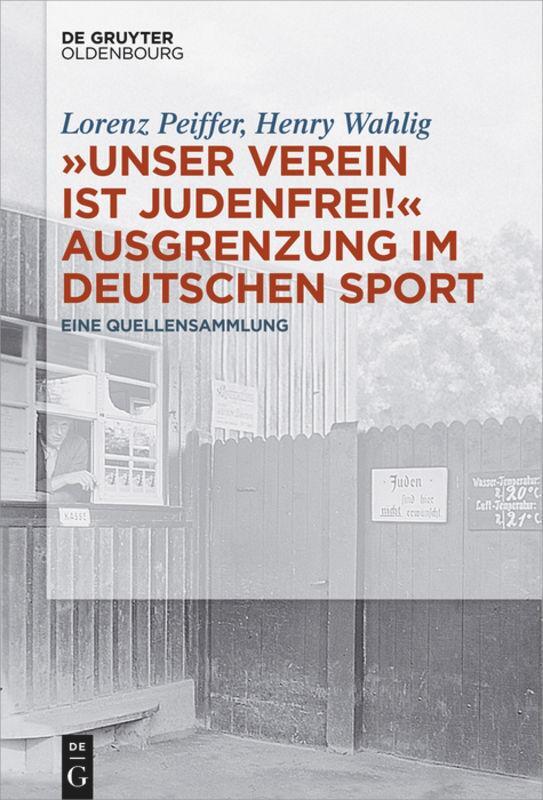 Cover: 9783110532319 | ¿Unser Verein ist judenfrei!¿ Ausgrenzung im deutschen Sport | Buch