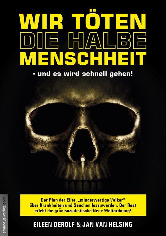 Cover: 9783938656532 | Wir töten die halbe Menschheit - und es wird schnell gehen! | Buch