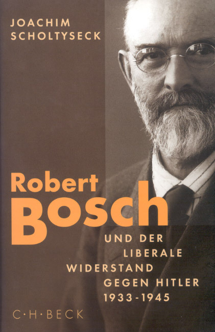 Cover: 9783406455254 | Robert Bosch und der liberale Widerstand gegen Hitler 1933 bis 1945
