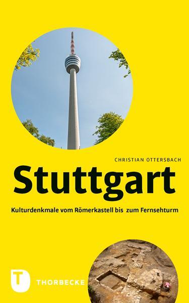 Cover: 9783799513739 | Stuttgart - Kulturdenkmale vom Römerkastell bis zum Fernsehturm | Buch