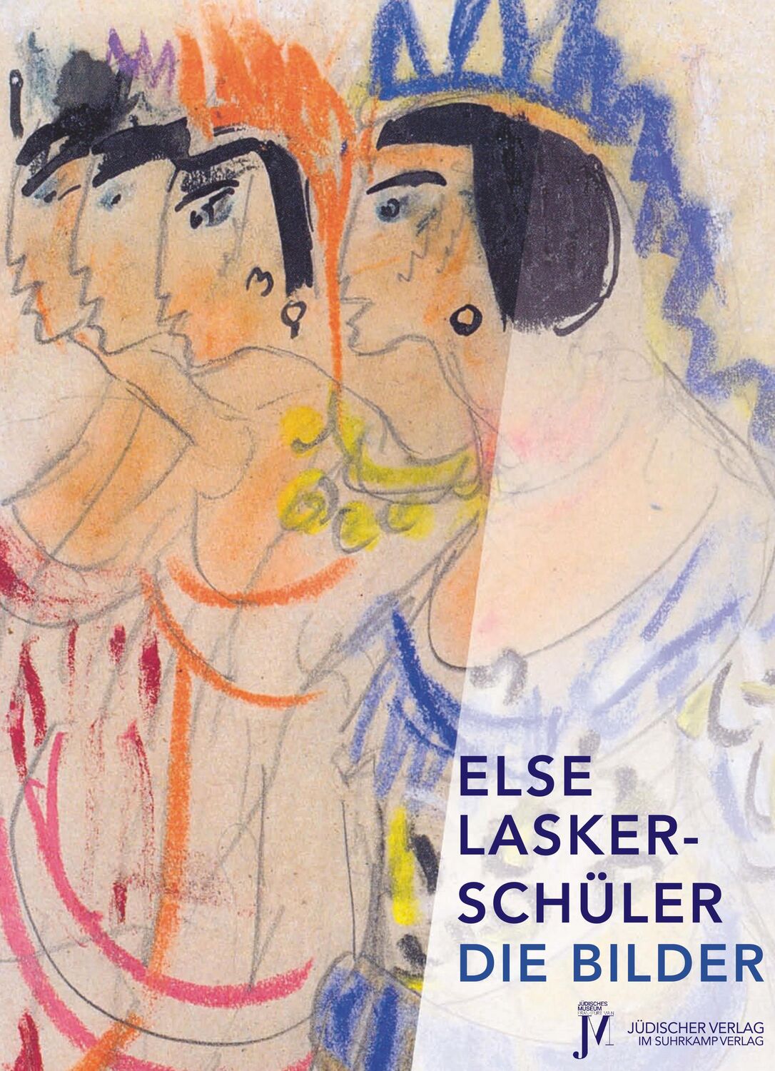 Cover: 9783633542468 | Die Bilder | Ausstellungskatalog | Else Lasker-Schüler | Taschenbuch