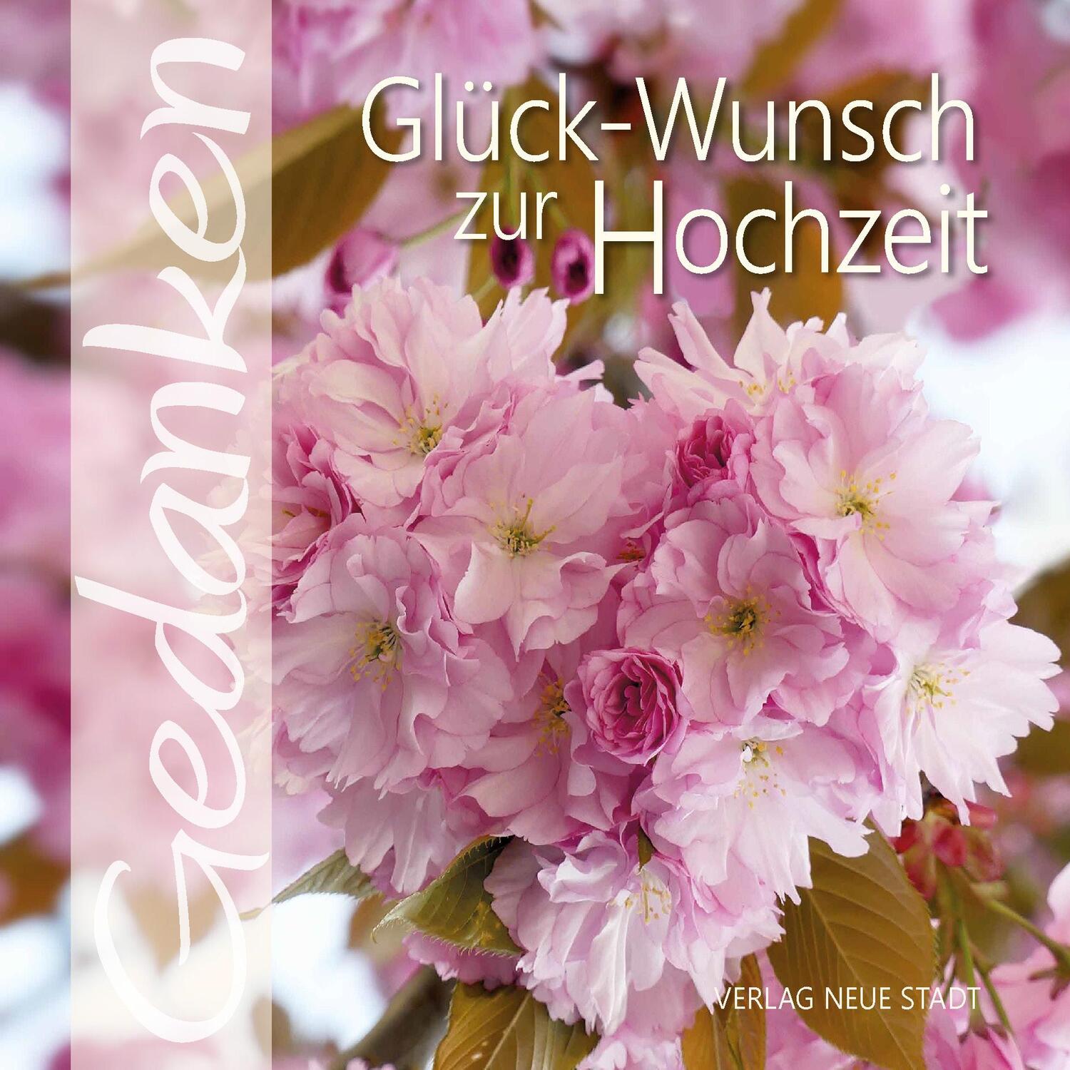 Cover: 9783734613074 | Glück-Wunsch zur Hochzeit | Gedanken | Gabriele Hartl | Broschüre