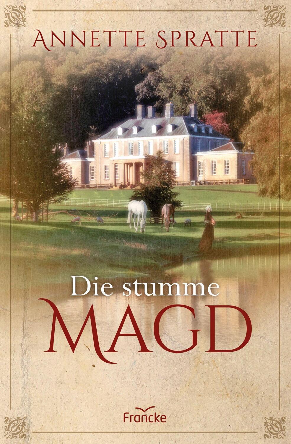 Cover: 9783963621246 | Die stumme Magd | Annette Spratte | Taschenbuch | Deutsch | 2020