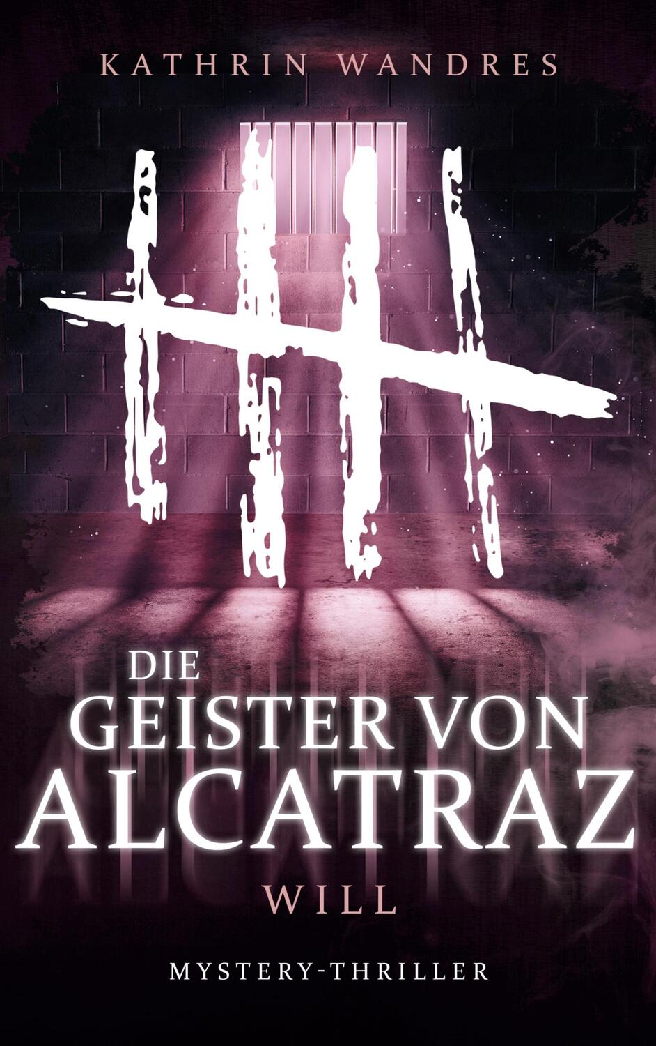 Cover: 9783756881598 | Die Geister von Alcatraz 3 | Will | Kathrin Wandres | Taschenbuch
