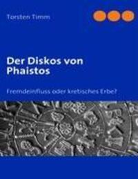 Cover: 9783833424519 | Der Diskos von Phaistos | Fremdeinfluss oder kretisches Erbe? | Timm