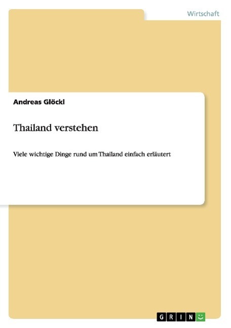 Cover: 9783640754649 | Thailand verstehen | Andreas Glöckl | Taschenbuch | Paperback | 120 S.