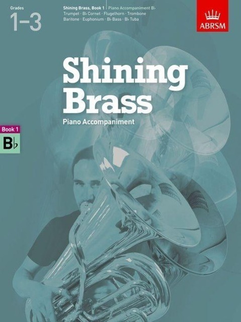 Cover: 9781848494428 | Shining Brass, Book 1, Piano Accompaniment Bb | ABRSM | Buch | 2012