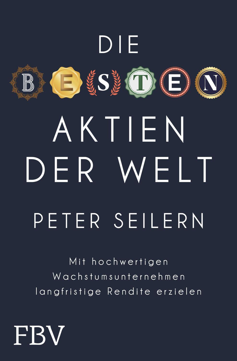 Cover: 9783959724319 | Die besten Aktien der Welt | Peter Seilern | Buch | Deutsch | 2021