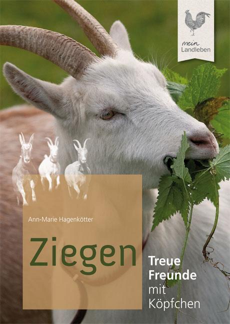 Cover: 9783840430190 | Ziegen | Treue Freunde mit Köpfchen | Ann-Marie Hagenkötter | Buch