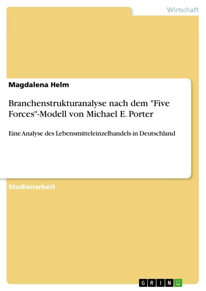 Cover: 9783346075390 | Branchenstrukturanalyse nach dem "Five Forces"-Modell von Michael...