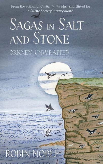 Cover: 9781912235025 | Sagas of Salt and Stone | Orkney unwrapped | Robin Noble | Taschenbuch