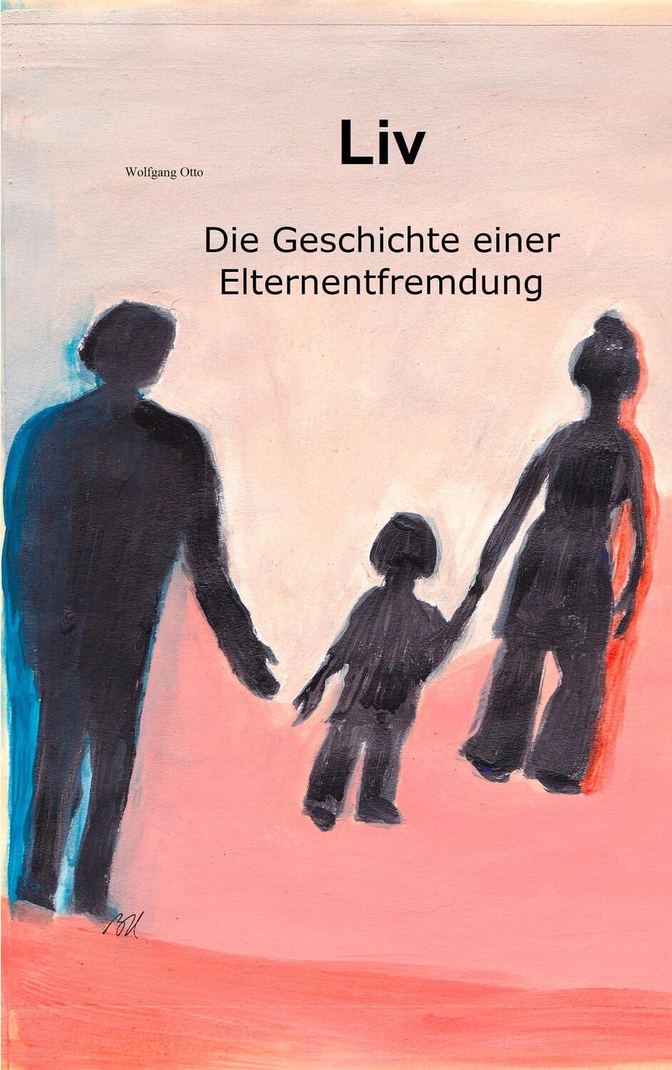 Cover: 9783744830188 | Liv | Die Geschichte einer Elternentfremdung | Wolfgang Otto | Buch