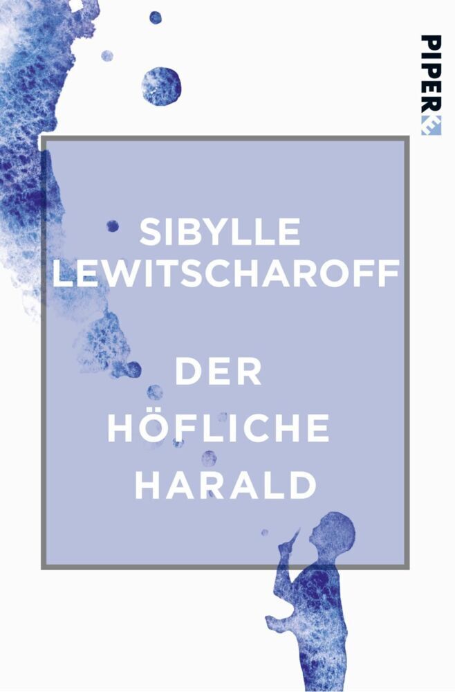 Cover: 9783492550420 | Der höfliche Harald | Sibylle Lewitscharoff | Taschenbuch | 120 S.