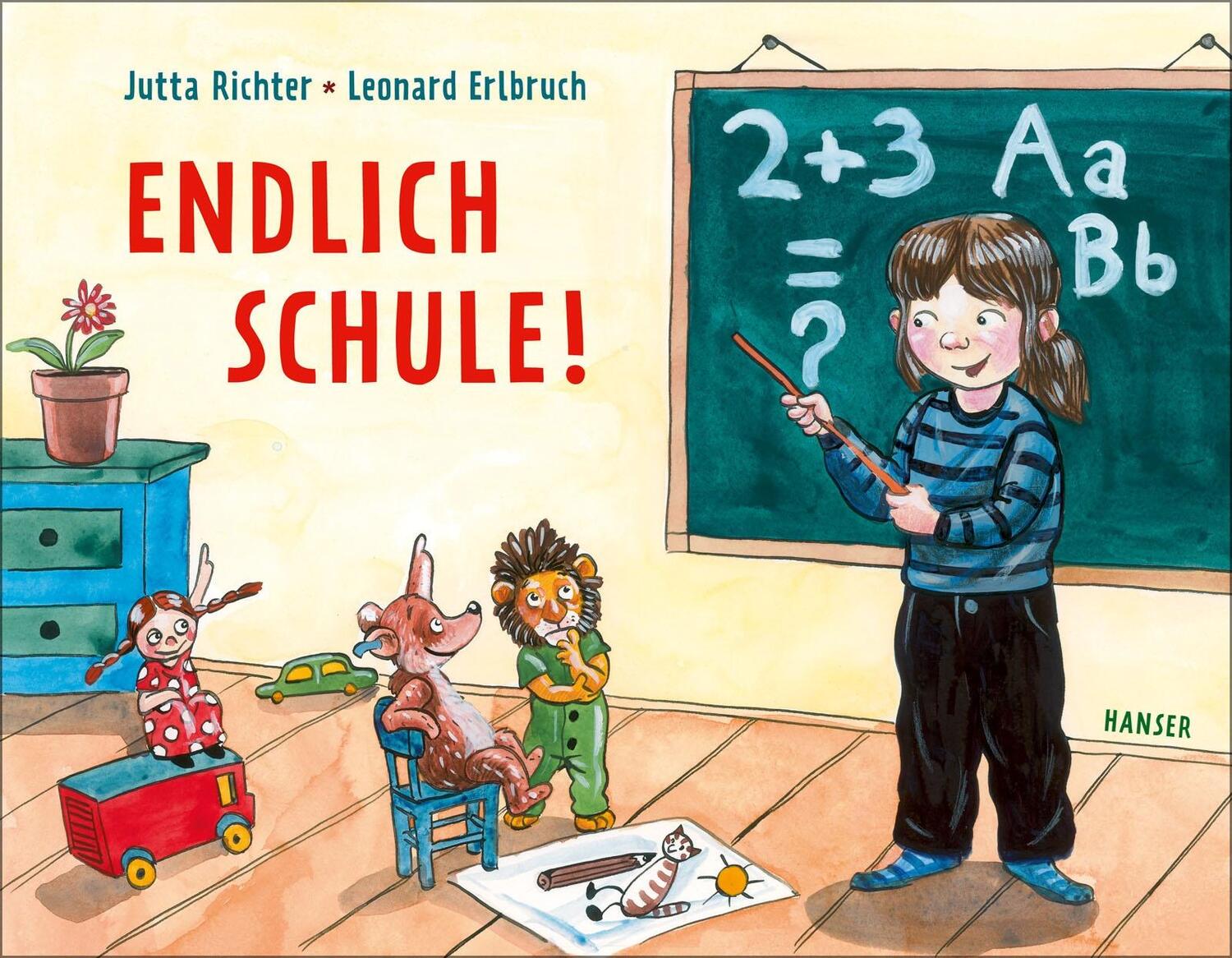 Cover: 9783446259010 | Endlich Schule! | Eine Geschichte vom Großwerden | Richter (u. a.)