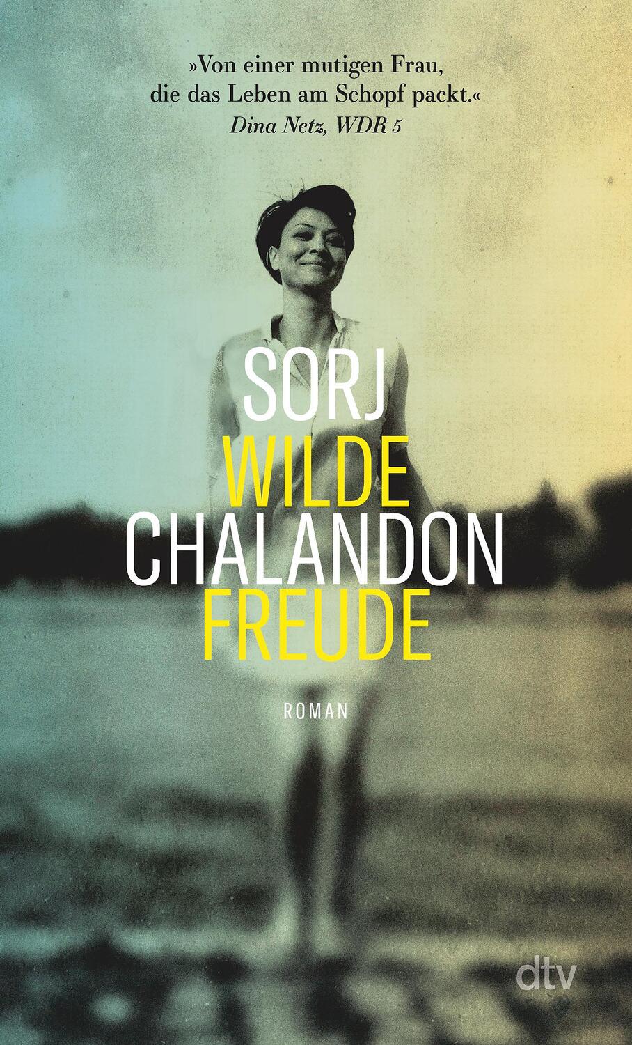 Cover: 9783423148863 | Wilde Freude | Roman | Sorj Chalandon | Taschenbuch | 288 S. | Deutsch