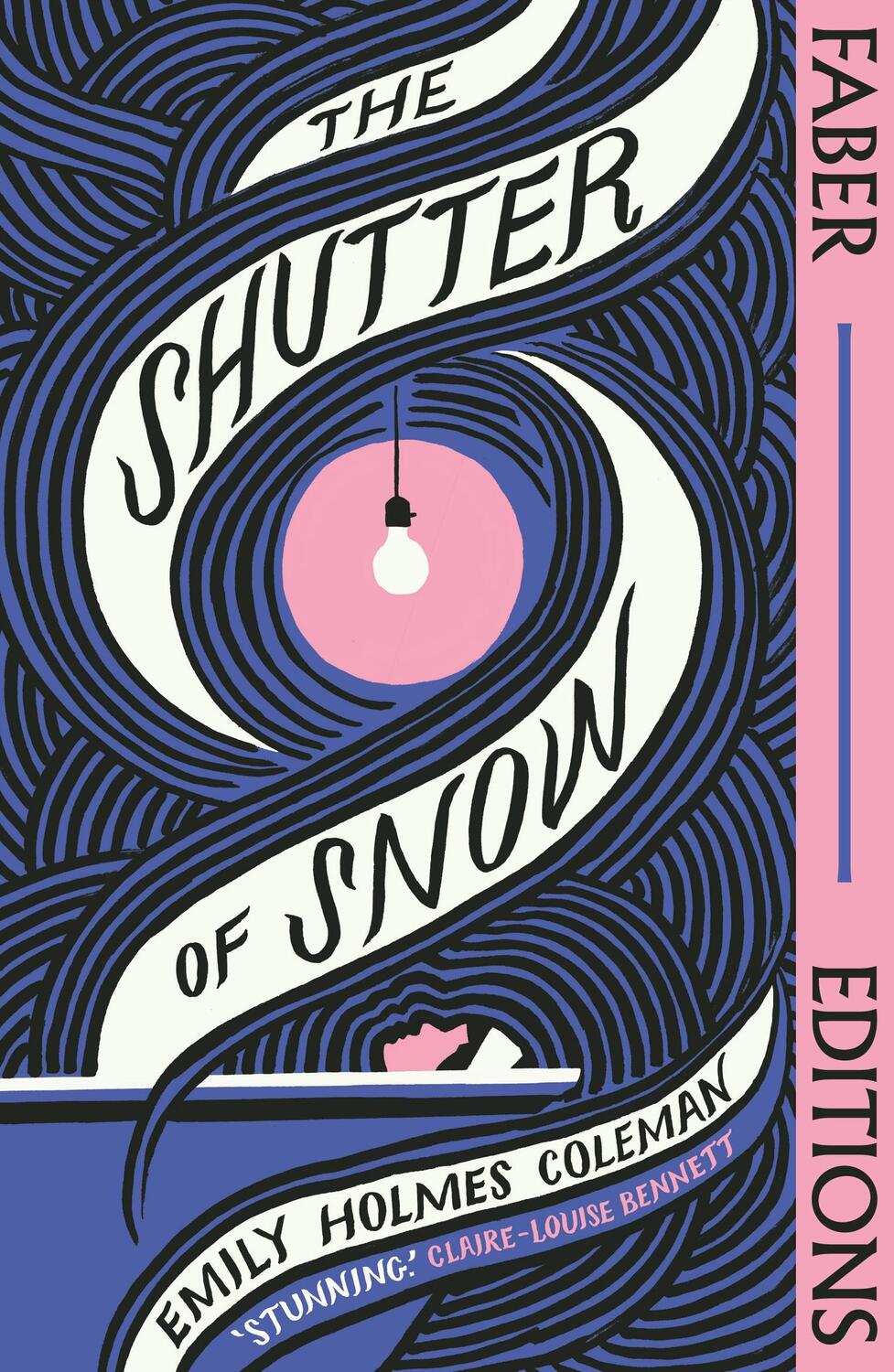 Cover: 9780571375202 | The Shutter of Snow (Faber Editions) | 'Extraordinary.' Lucy Ellmann