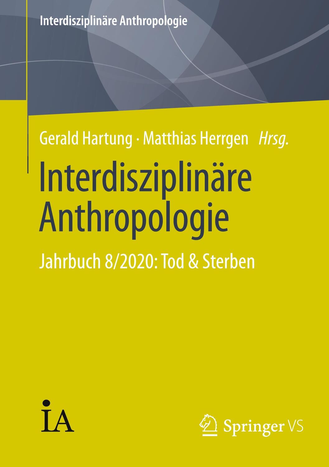 Cover: 9783658340285 | Interdisziplinäre Anthropologie | Jahrbuch 8/2020: Tod & Sterben