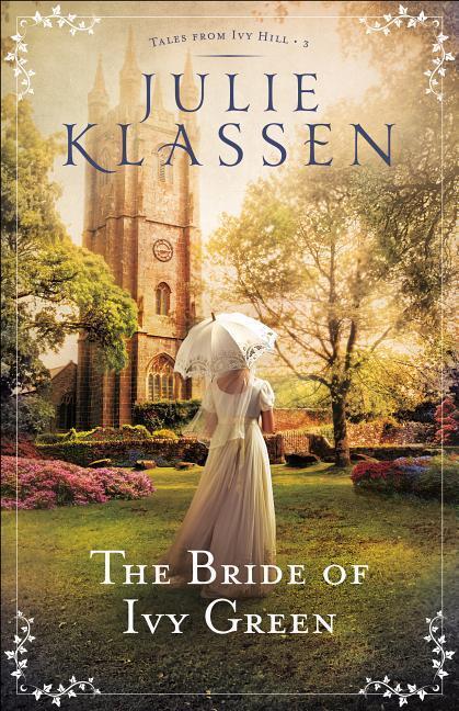 Cover: 9780764218170 | The Bride of Ivy Green | Julie Klassen | Taschenbuch | Englisch | 2018