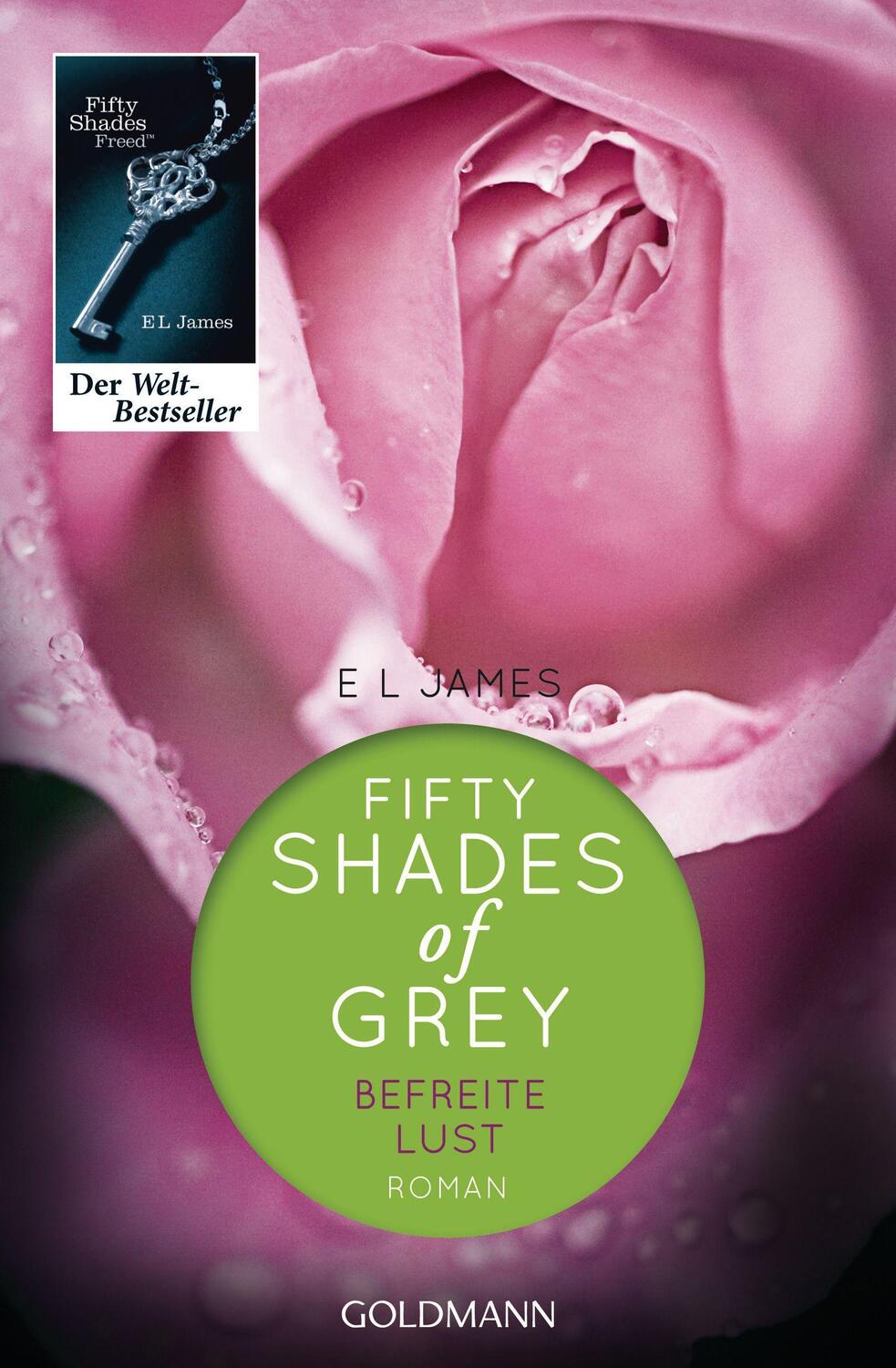 Cover: 9783442478972 | Shades of Grey 03. Befreite Lust | E L James | Taschenbuch | Deutsch