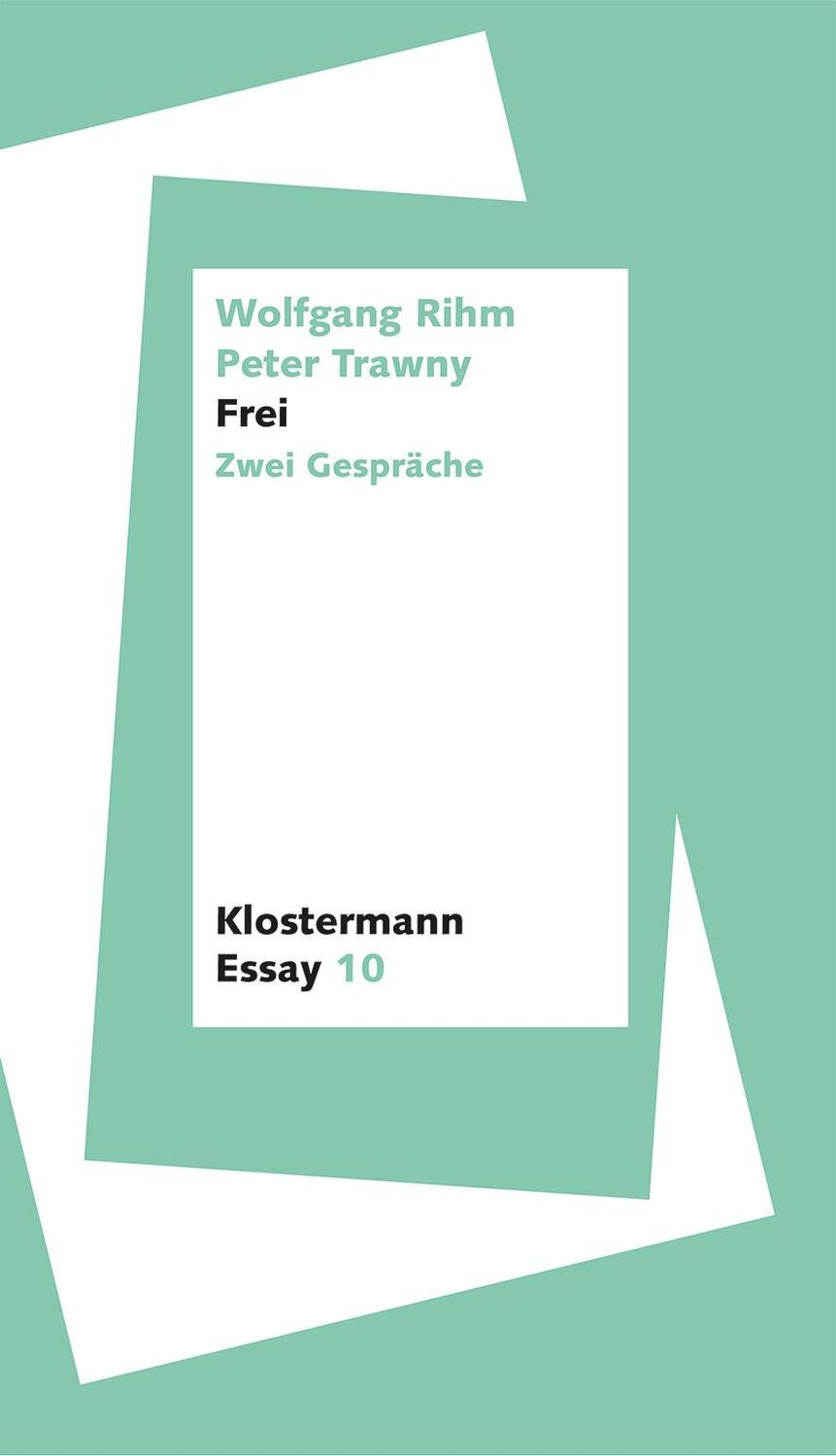 Cover: 9783465046189 | Frei | Zwei Gespräche | Wolfgang Rihm (u. a.) | Taschenbuch | 110 S.