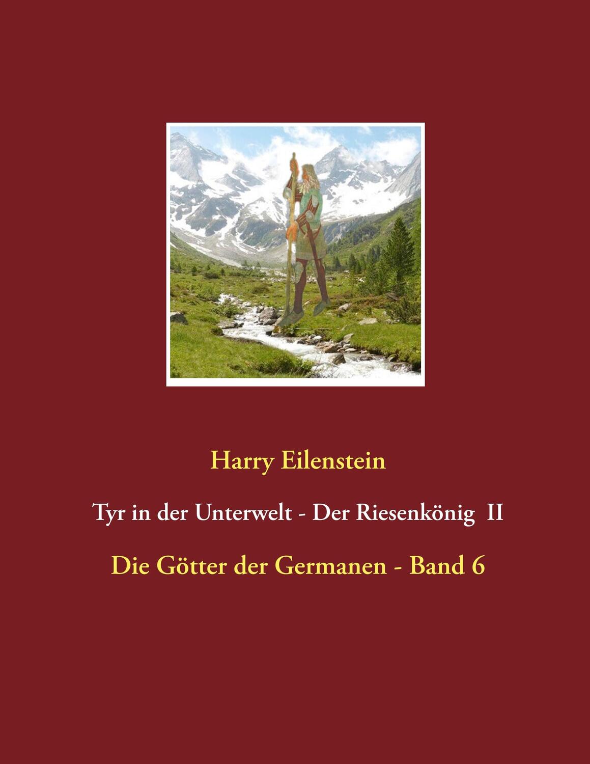 Cover: 9783735721792 | Tyr in der Unterwelt - Der Riesenkönig II | Harry Eilenstein | Buch