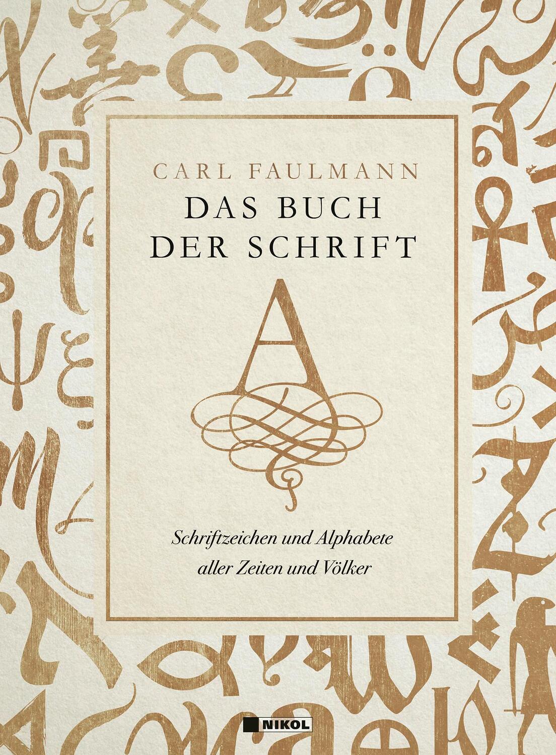 Cover: 9783868205848 | Das Buch der Schrift | Carl Faulmann | Buch | Deutsch | 2020 | Nikol