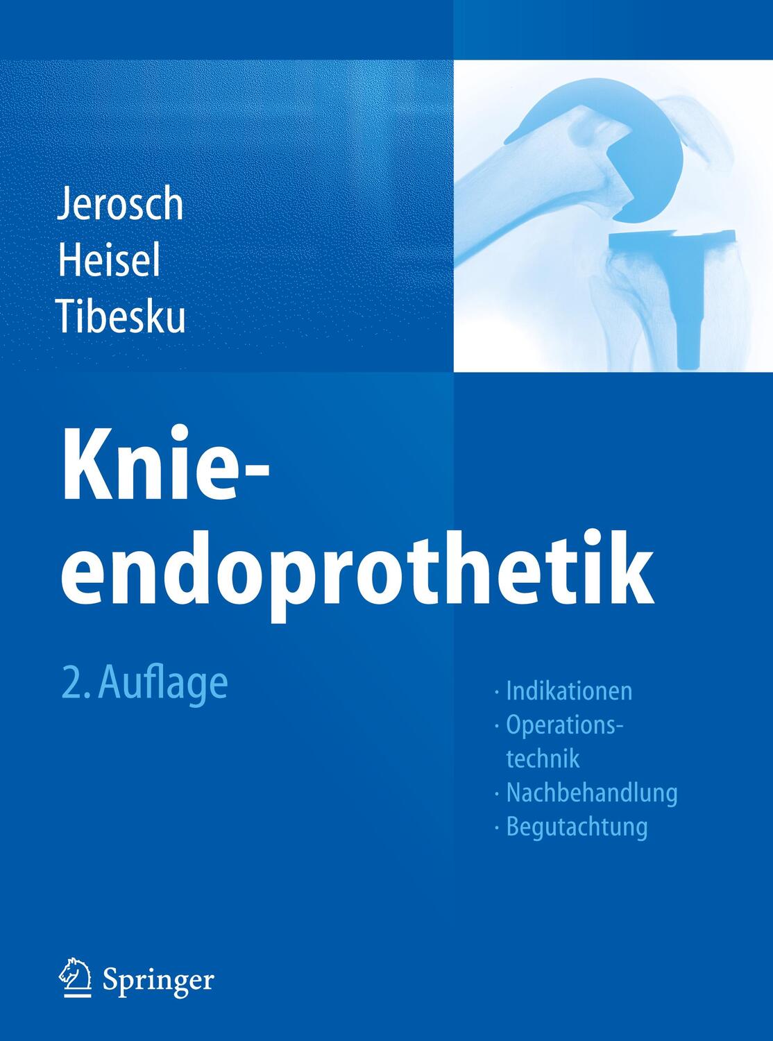 Cover: 9783642384226 | Knieendoprothetik | Jörg Jerosch (u. a.) | Buch | Deutsch | 2015